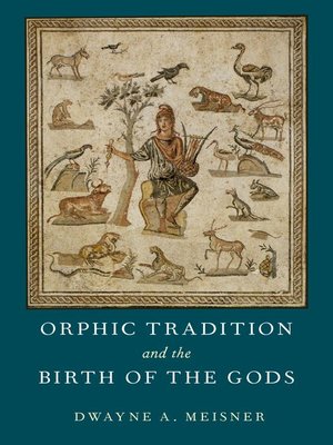 cover image of Orphic Tradition and the Birth of the Gods